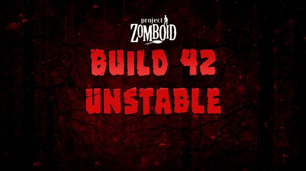 build 42 Unstable